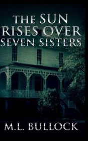 The Sun Rises Over Seven Sisters (Volume 6)