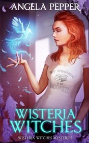 Wisteria Witches (Wisteria Witches Mysteries) (Volume 1)