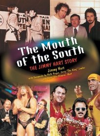 The Mouth of the South : The Jimmy Hart Story