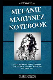 Melanie Martinez Notebook