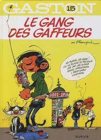 Gaston Lagaffe: Le Gang DES Gaffeurs (French Edition)