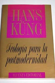 Teologia para la posmodernidad/ Theology for Post Modernism: Fundamentacion Ecumenica (Spanish Edition)