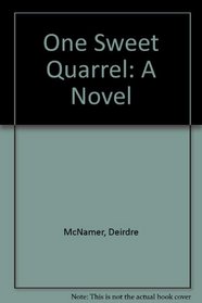 One Sweet Quarrel: A Novel