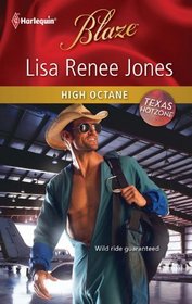 High Octane (Texas Hotzone, Bk 2) (Harlequin Blaze, No 601)