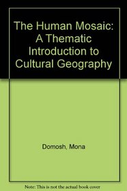 The Human Mosaic, Ninth Edition  & Study Guide: A Thematic Introduction to Cultural Geography