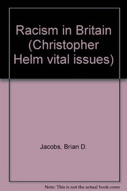 Racism in Britain (Christopher Helm vital issues)