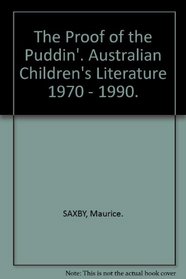 The proof of the puddin': Australian children's literature, 1970-1990