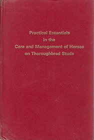 Practical Essentials in the Care and Management of Horses on Thoroughbred Studs