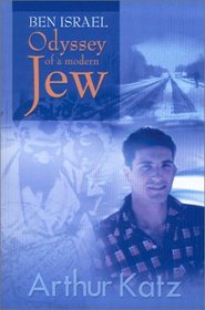 Ben Israel: Odyssey of a Modern Jew
