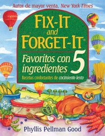 Fix-it and Forget-it Favoritos Con 5 Ingredientes (Spanish Edition)