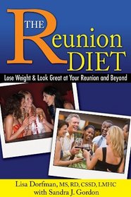 The Reunion Diet: Lose Weight and Look Great at Your Reunion and Beyond