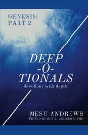 Deep-O-Tionals: Devotions with Depth: Genesis: Part 2