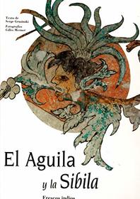 Aguila y La Sibila: Frescos Indios de Mexico (Spanish Edition)