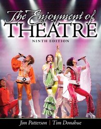 The Enjoyment of Theatre (9th Edition)