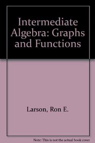 Intermediate Algebra: Graphs and Functions