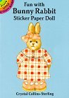 Fun with Bunny Rabbit Sticker Paper Doll (Dover Little Activity Books)