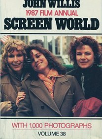 SCREEN WORLD VOL 38 1987 (John Willis Screen World (Hardcover))