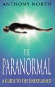 The Paranormal: A Guide to the Unexplained