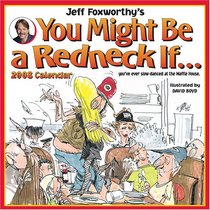 Jeff Foxworthy's You Might Be a Redneck If: 2008 Wall Calendar