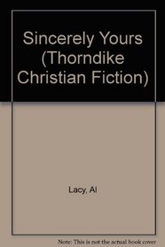 Sincerely Yours (Thorndike Press Large Print Christian Fiction)