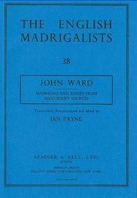 Madrigals and Elegies from Manuscript Sources (Musica Britannica) (v. 38)