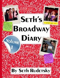 Seth's Broadway Diary, Volume 1