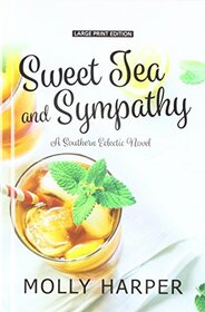 Sweet Tea and Sympathy (A Southern Eclectic Novel)