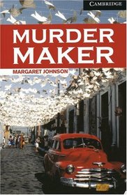 Cambridge English Readers. Murder Maker (!).