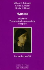 Hypnose. Induktion. Psychotherapeutische Anwendung. Beispiele.