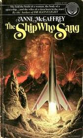 The Ship Who Sang (Brainship, Bk 1)