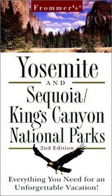 Frommers Yosemite and Sequoia/Kings Canyon National Parks (Frommer's Yosemite Sequoia/Kings Canyon National Parks, 2nd ed)
