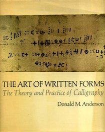 The art of written forms:The theory and practice of calligraphy