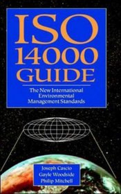 ISO 14000 Guide: The New International Environmental Management Standards