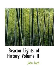 Beacon Lights of History  Volume II