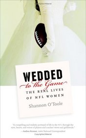 Wedded to the Game: The Real Lives of NFL Women