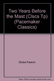 Two Years Before the Mast (Clscs Tp) (Pacemaker Classics)