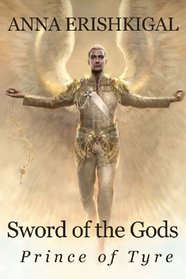 Sword of the Gods:  Prince of Tyre (Sword of the Gods Saga) (Volume 2)