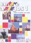 Entre Amigos - Level 1: Casetes (2) 1 (Spanish Edition)