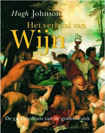 Het verhaal van wijn: de geschiedenis van de godendrank