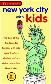 Frommer's New York City With Kids, 6th Edition