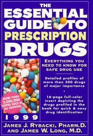 The Essential Guide to Prescription Drugs 1999 (Essential Guide to Prescription Drugs)