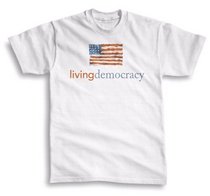 Living Democracy T-Shirt