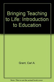 Bringing teaching to life: An introduction to education