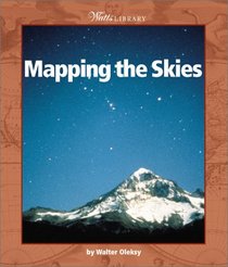Mapping the Skies (Watts Library(tm): Geography)