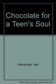 Chocolate for a Teen's Soul