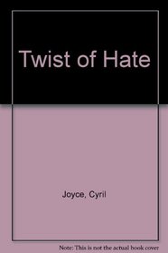 Twist of Hate