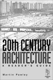 20th Century Architecture -  A Reader's Guide