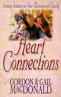 Heart Connections: Growing Intimacy in Your Marriage and Family