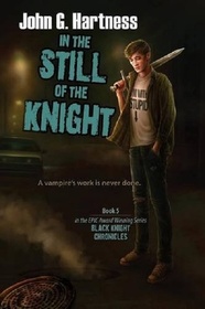 In the Still of the Knight (Black Knight Chronicles, Bk 5)