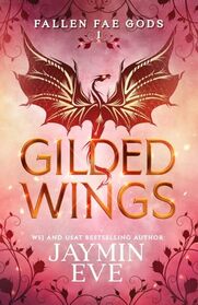 Gilded Wings (Fallen Fae Gods)